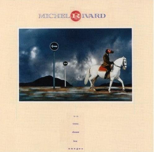 Michel Rivard – Un Trou Dans Les Nuages