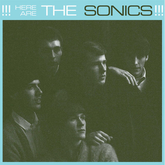 The Sonics – Here Are The Sonics!!!