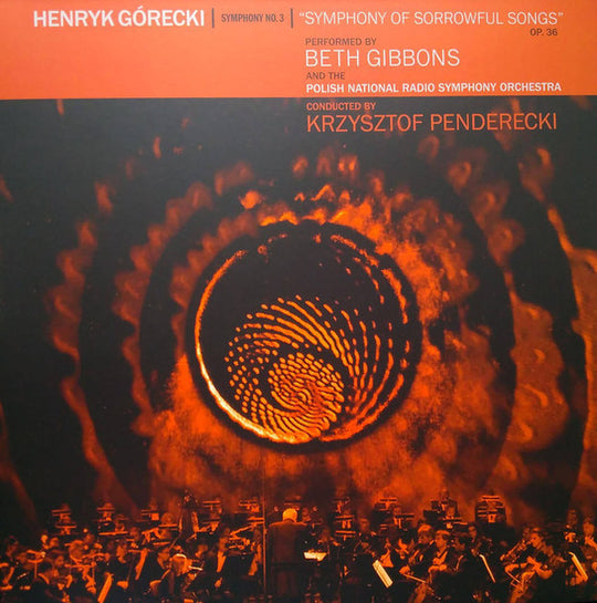 Henryk Górecki - Beth Gibbons, Polish National Radio Symphony Orchestra, Krzysztof Penderecki – Symphony No. 3 (Symphony Of Sorrowful Songs) Op. 36