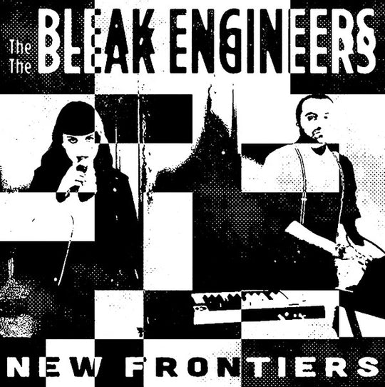 The Bleak Engineers – New Frontiers