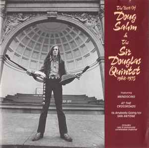 Doug Sahm & The Sir Douglas Quintet* – The Best Of Doug Sahm & The Sir Douglas Quintet 1968-1975