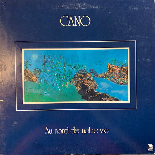 Cano – Au Nord De Notre Vie