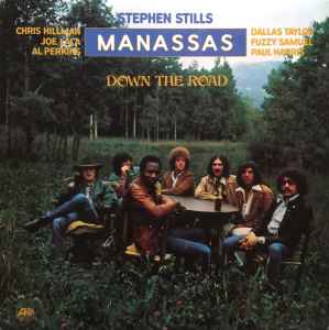 Stephen Stills, Manassas – Down The Road
