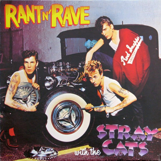 Stray Cats – Rant N' Rave With The Stray Cats