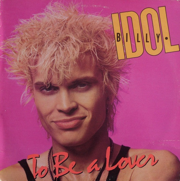 Billy Idol – To Be A Lover