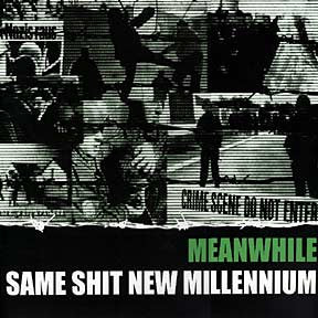 Meanwhile – Same Shit New Millennium