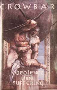 Crowbar (2) – Obedience Thru Suffering