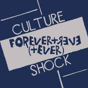 Culture Shock – Forever + Ever (+ Ever)