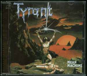 Tyrant (13) – Mean Machine