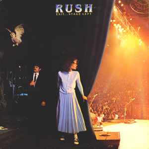Rush – Exit...Stage Left