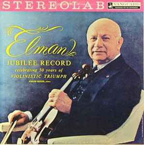 Mischa Elman – Jubilee Record Celebrating 50 Years Of Violinistic Triumph