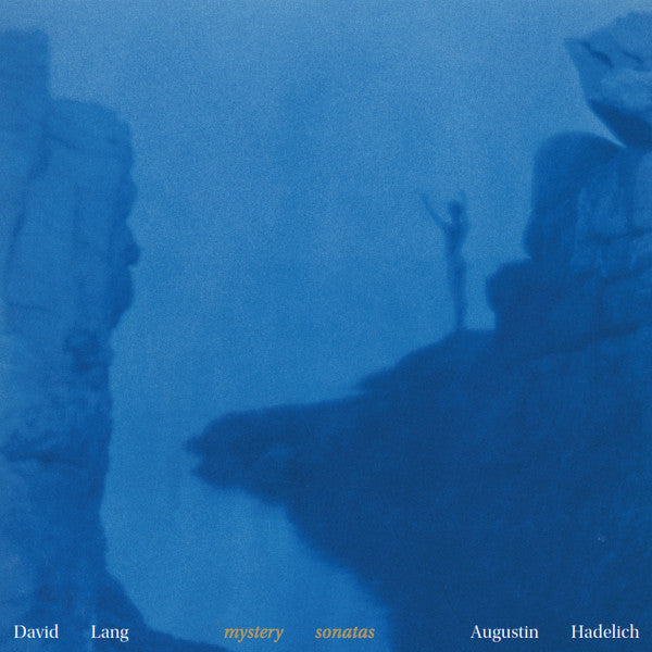 David Lang, Augustin Hadelich – Mystery Sonatas