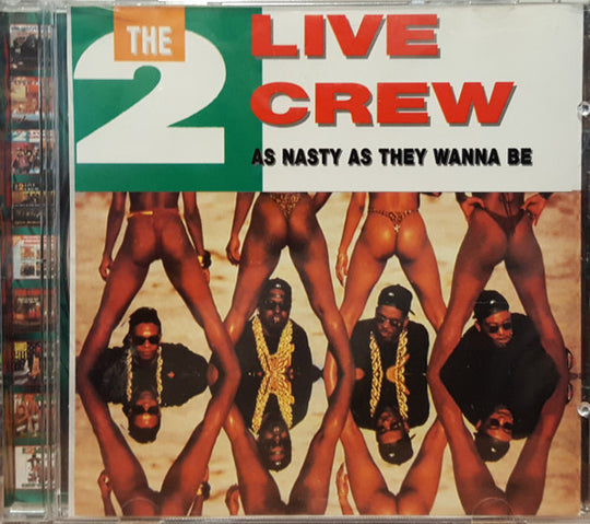 The 2 Live Crew – As Nasty As They Wanna Be