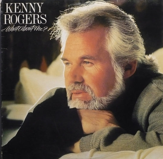 Kenny Rogers – What About Me?