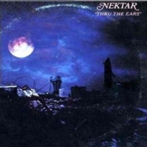 Nektar – Thru The Ears