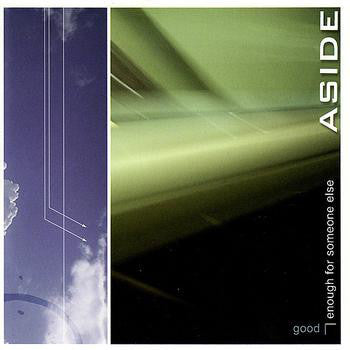 Aside – Good Enough For Someone Else