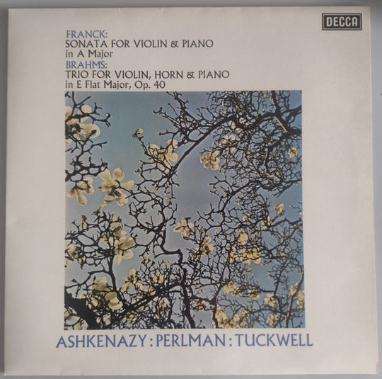 Franck*, Brahms*, Ashkenazy* : Perlman* : Tuckwell* – Sonata For Violin & Piano In A Major / Trio For Violin, Horn & Piano In E Flat Major, Op. 40