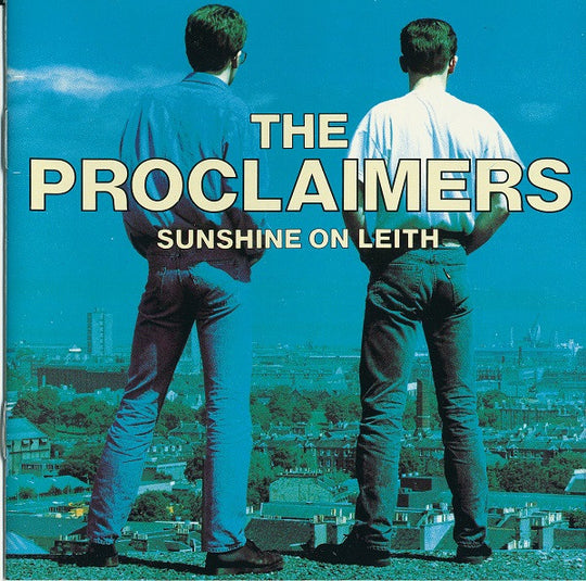 The Proclaimers – Sunshine On Leith