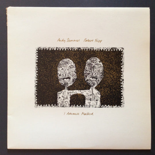 Andy Summers & Robert Fripp – I Advance Masked
