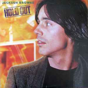 Jackson Browne – Hold Out
