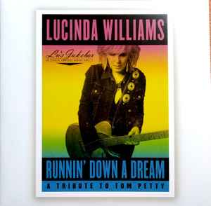 Lucinda Williams – Runnin' Down A Dream (A Tribute To Tom Petty)