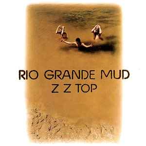 ZZ Top – Rio Grande Mud