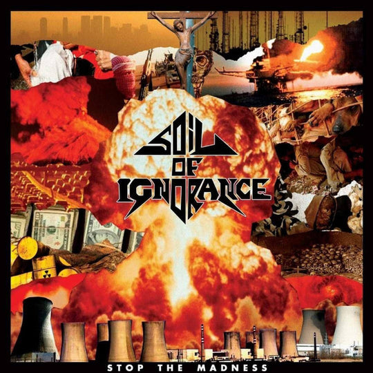Soil Of Ignorance – Stop The Madness