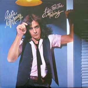 Eddie Money – Life For The Taking