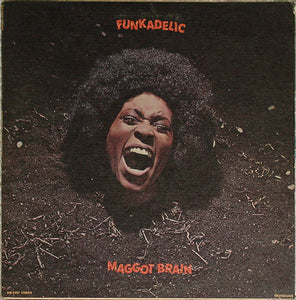 Funkadelic – Maggot Brain