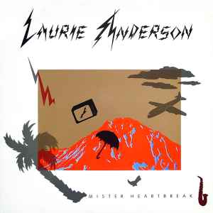 Laurie Anderson – Mister Heartbreak