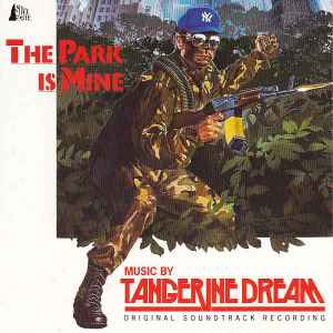 Tangerine Dream – The Park Is Mine (Original Soundtrack Recording)