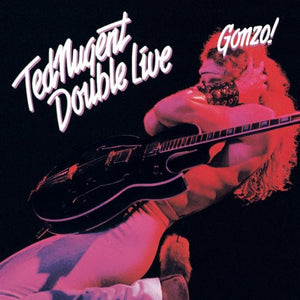 Ted Nugent – Double Live Gonzo!