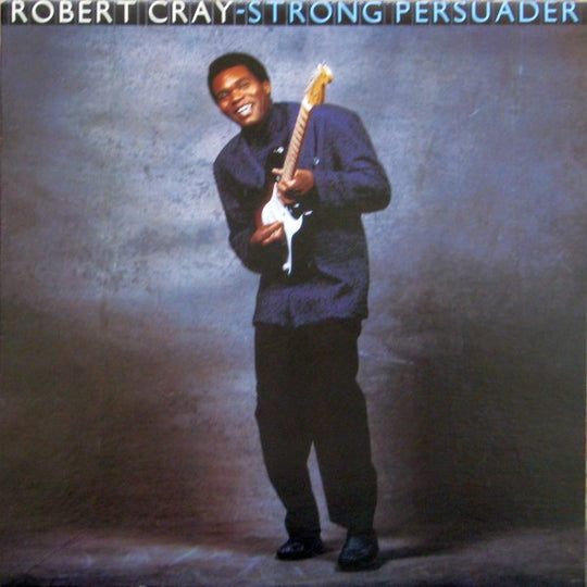Robert Cray – Strong Persuader