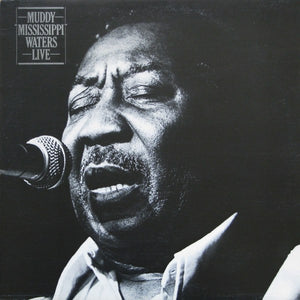 Muddy Waters – Muddy "Mississippi" Waters Live