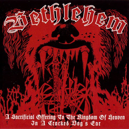 Bethlehem – A Sacrificial Offering To The Kingdom Of Heaven In A Cracked Dog's Ear