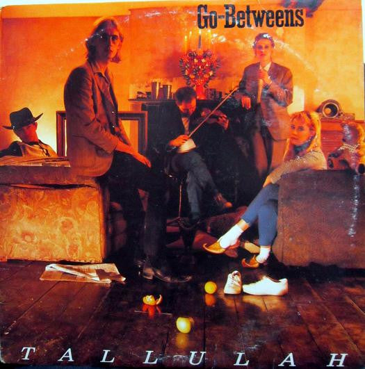 The Go-Betweens – Tallulah