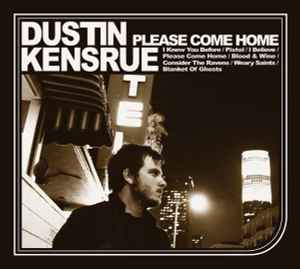 Dustin Kensrue – Please Come Home