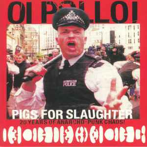 Oi Polloi – Pigs For Slaughter