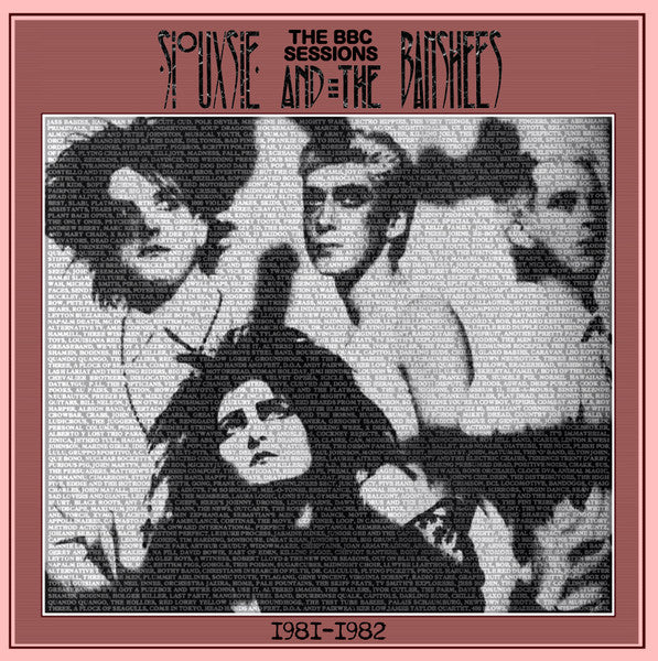 Siouxsie And The Banshees* – The BBC Sessions 1981-1982