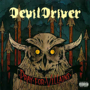 DevilDriver – Pray For Villains
