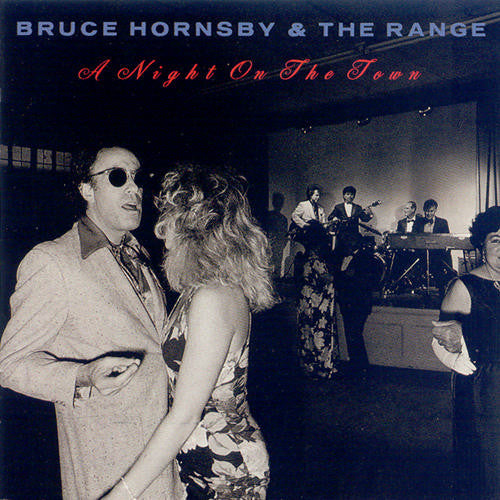 Bruce Hornsby & The Range* – A Night On The Town