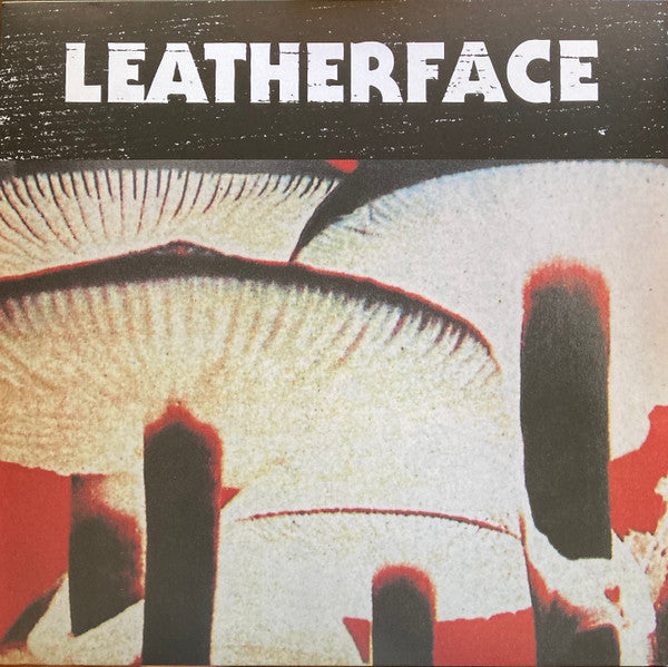 Leatherface – Mush