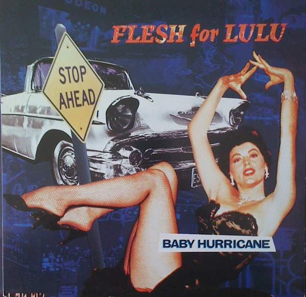 Flesh For Lulu – Baby Hurricane