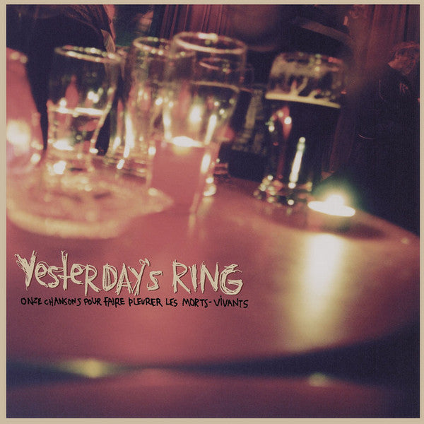 Yesterday's Ring – Onze Chansons Pour Faire Pleurer Les Morts-Vivants