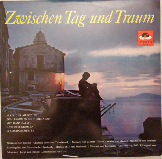 Hans Carste Und Das Grosse Streichorchester* – Zwischen Tag Und Traum