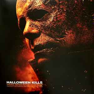 John Carpenter, Cody Carpenter And Daniel Davies – Halloween Kills (Original Motion Picture Soundtrack)