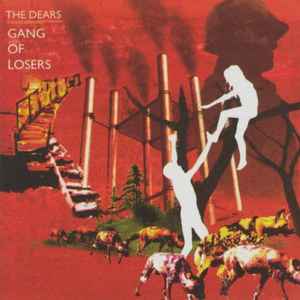 The Dears – Gang Of Losers