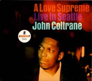 John Coltrane – A Love Supreme: Live In Seattle