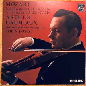 Mozart*, Arthur Grumiaux, Colin Davis*, London Symphony Orchestra – Violinkonzert G-dur KV 216; Violinkonzert A-dur KV 219