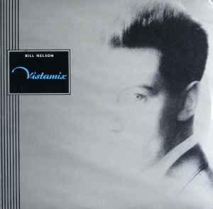 Bill Nelson – Vistamix